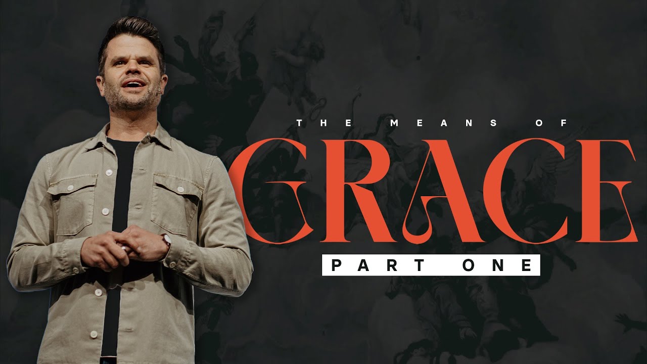 The Means of Grace pt1