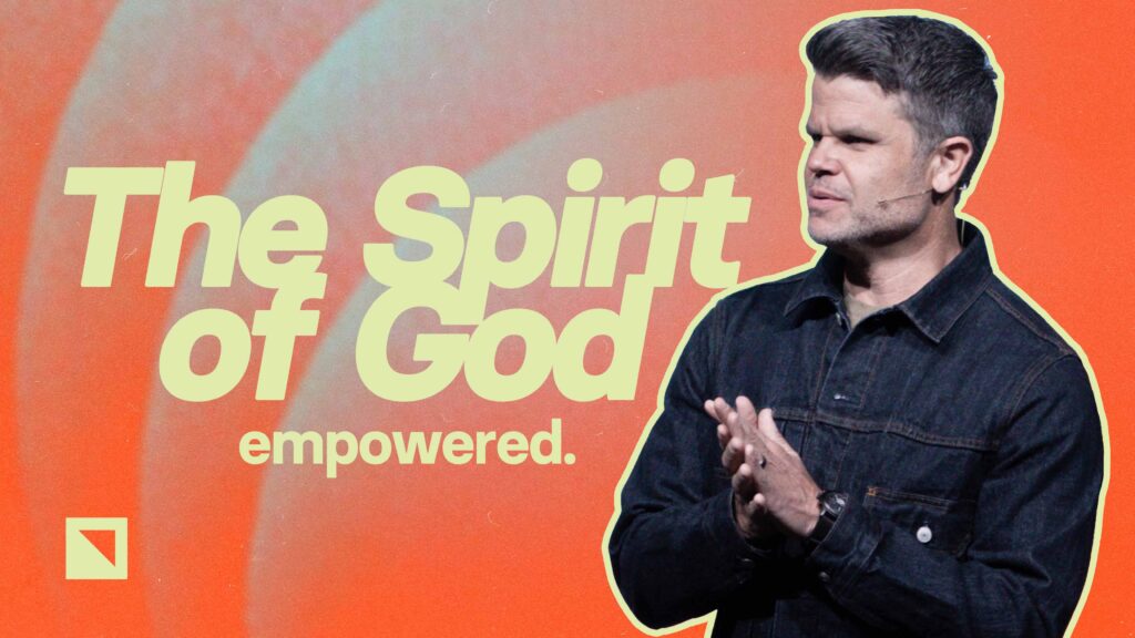 Empowered Part 1 - The Spirit of God