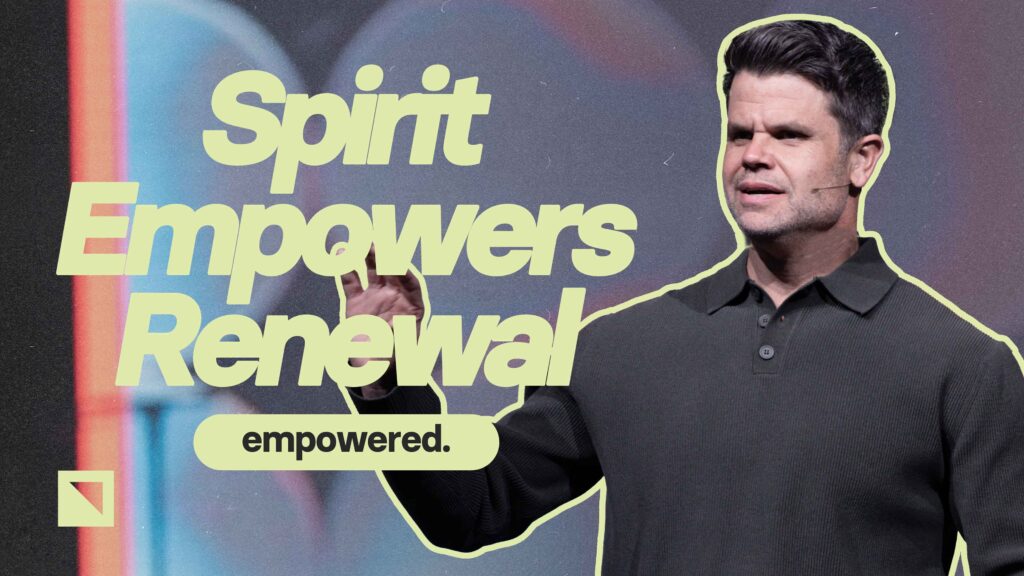 Spirit Empowers Renewal