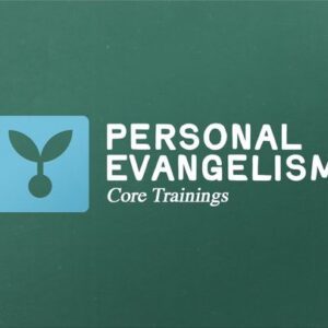 Personal Evangelist Core Training